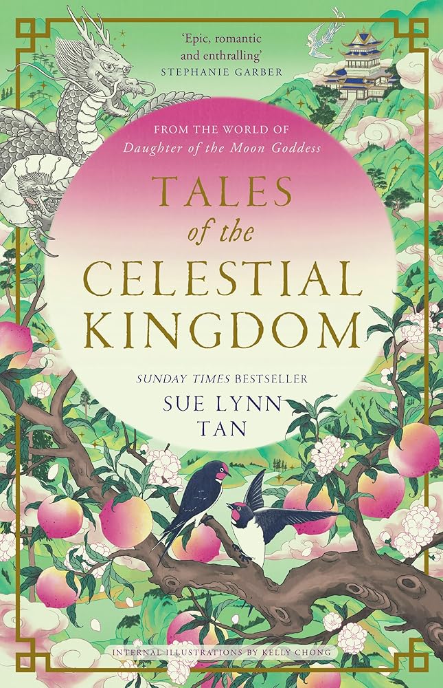 Tales of the Celestial Kingdom: The sweeping, epic, romantic FANTASY from the bestselling author of DAUGHTER OF THE MOON GODDESS cover image