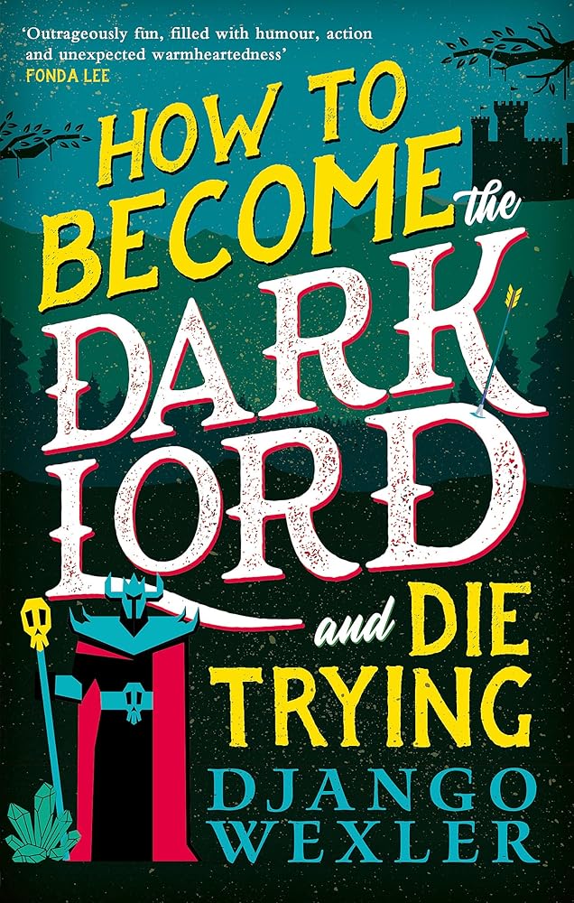 How to Become the Dark Lord and Die Trying cover image