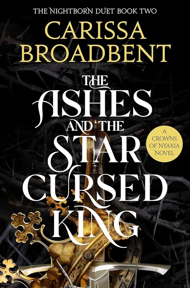 The Ashes and the Star-Cursed King (Crowns of Nyaxia Series) cover image