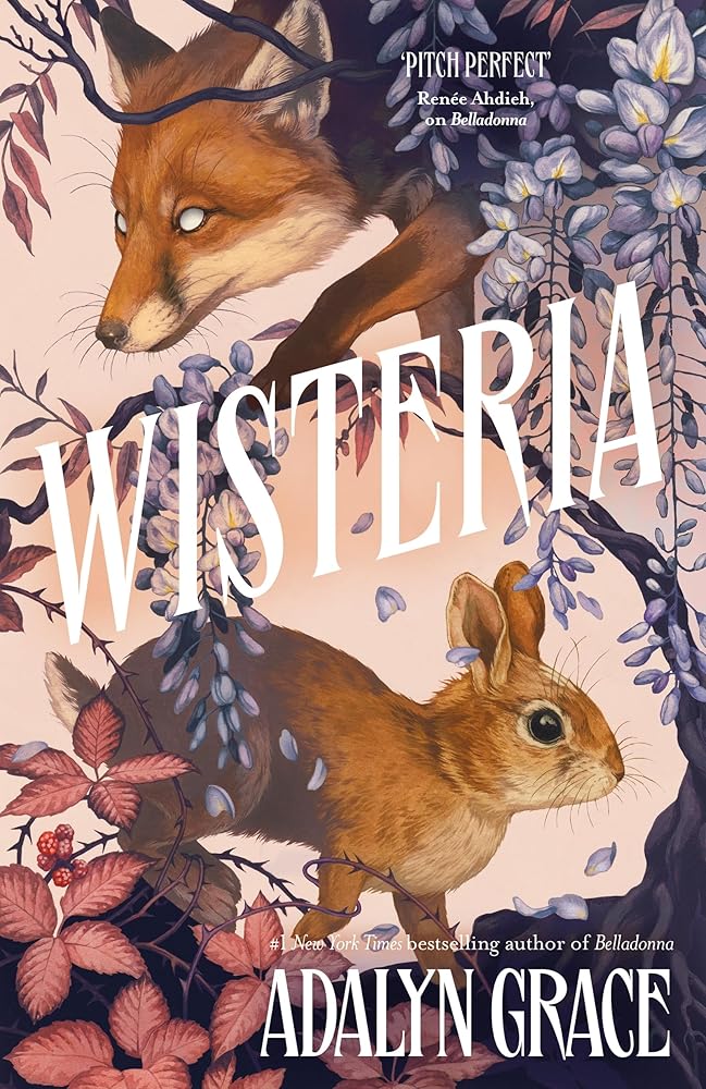 Wisteria: the Sunday Times bestseller - the gorgeous new gothic fantasy romance from the bestselling author of Belladonna and Foxglove cover image
