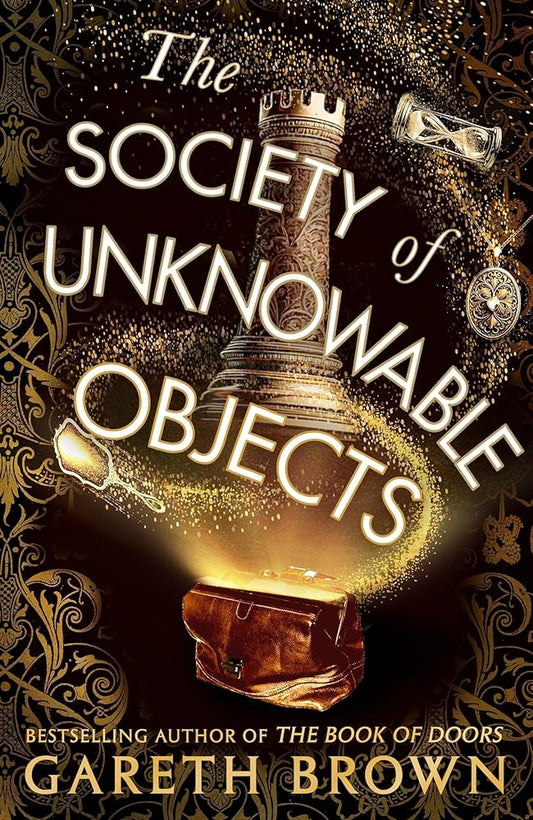 The Society of Unknowable Objects: The fantastical new adventure from the bestselling author of The Book of Doors cover image