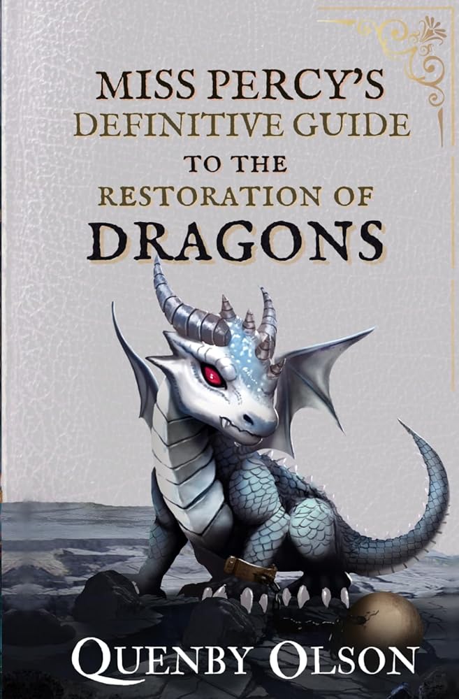 Miss Percy's Definitive Guide (to the Restoration of Dragons) (A Miss Percy Guide) cover image