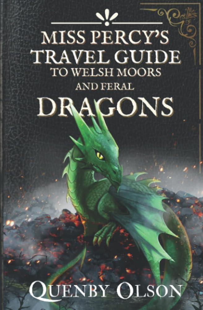Miss Percy's Travel Guide (to Welsh Moors and Feral Dragons) (A Miss Percy Guide) cover image
