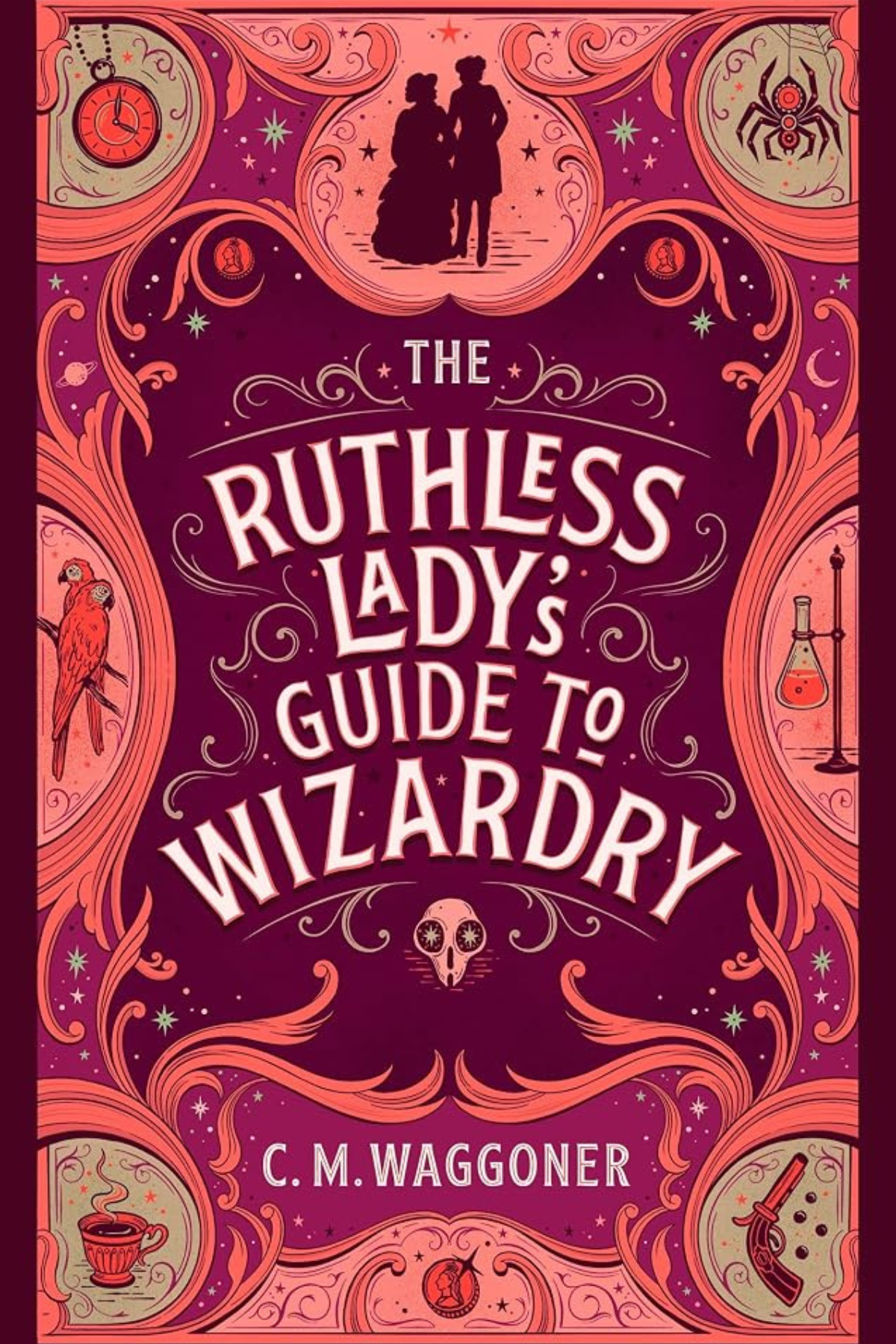 The Ruthless Lady's Guide to Wizardry