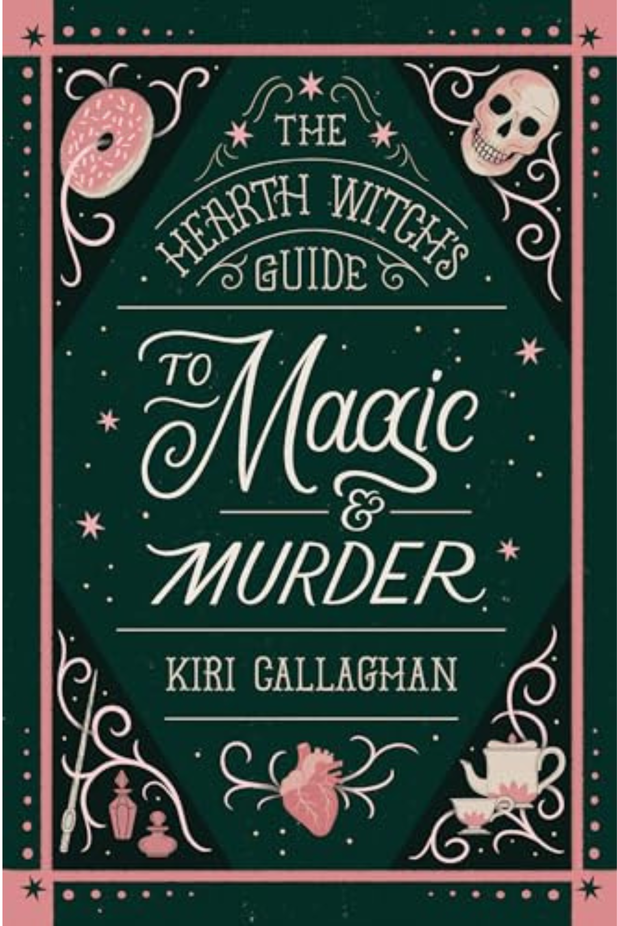 The Hearth Witch's Guide to Magic & Murder