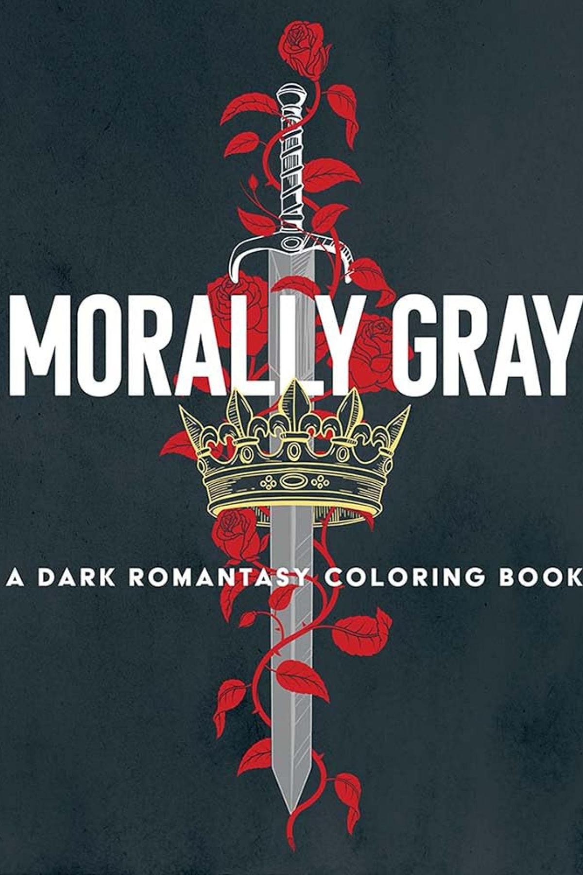 Morally Gray: A Dark Romantasy Coloring Book
