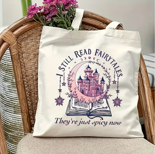 I Still Read Fairytales Totebag