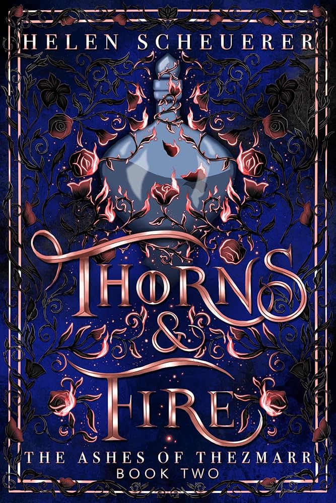 Thorns & Fire: The Ashes of Thezmarr Book 2: The unmissable spicy sequel to the Sunday Times bestselling Iron & Embers cover image