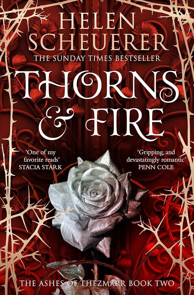 Thorns & Fire: The Ashes of Thezmarr Book 2: The unmissable spicy sequel to the Sunday Times bestselling Iron & Embers cover image