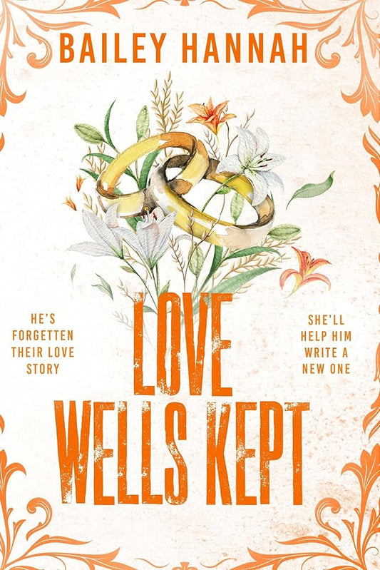 Love Wells Kept: The must read spicy, heartwarming and heartbreaking cowboy romance that will have you LASSOED! cover image