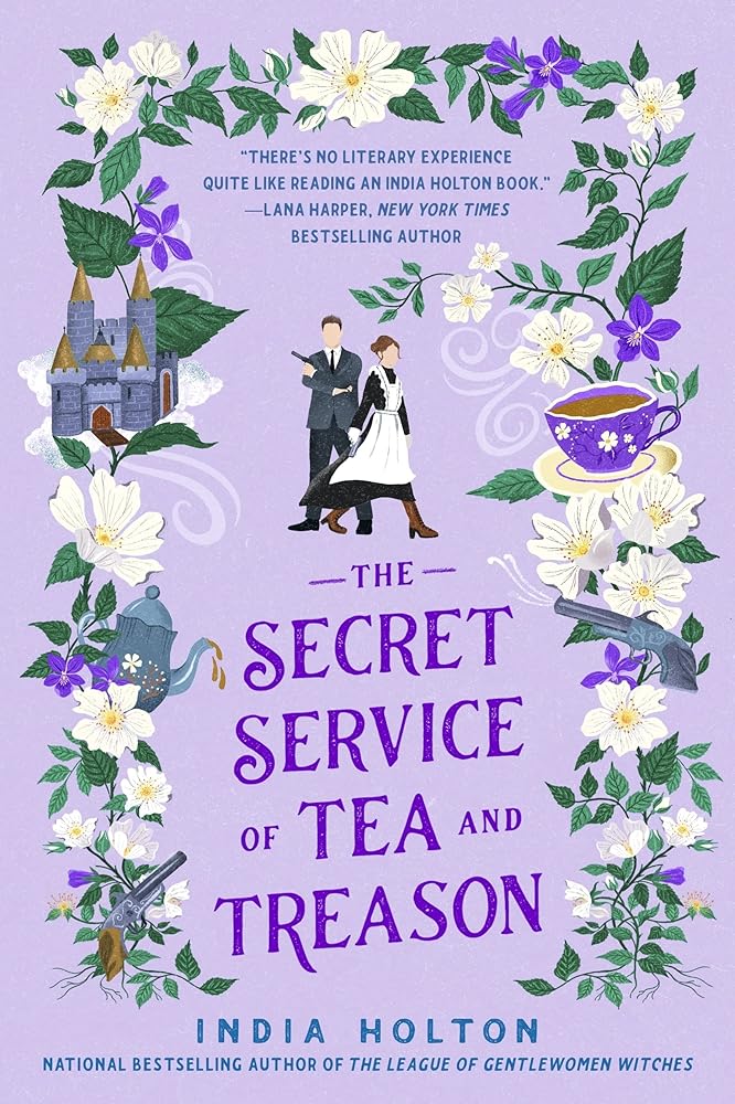 The Secret Service of Tea and Treason: The spellbinding fantasy romance for fans of Bridgerton cover image