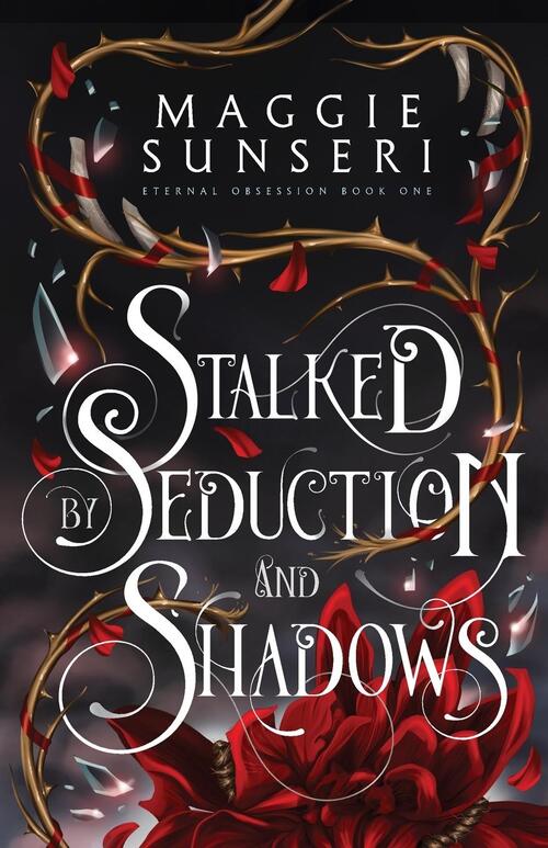 Stalked by seduction and shadows