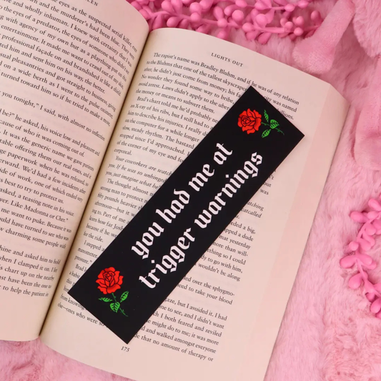 You Had Me at Trigger Warnings Bookmark