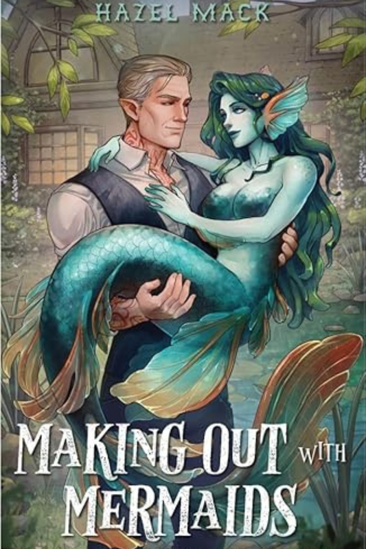 Making Out With Mermaids